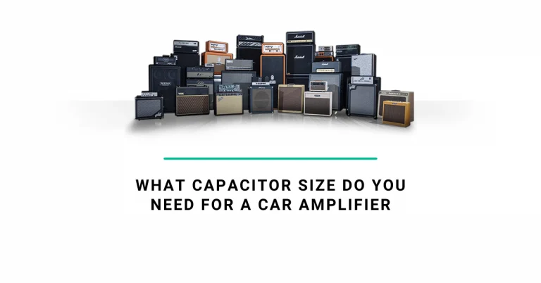 What-capacitor-size-do-you-need-for-a-car-amplifier